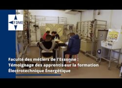 [Témoignages] Faculté des Métiers de l'Essonne | Formations Électrotechnique Énergétique