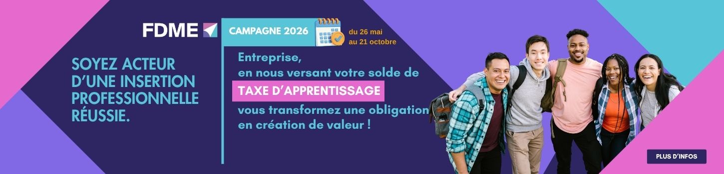 Taxe d'apprentissage : campagne 2026. Entreprise, en nous versant votre solde de TA, vous transformez une obligation en création de valeur ! Plus d'info en cliquant ici