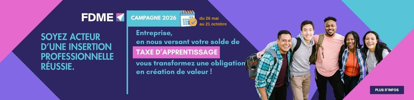 Taxe d'apprentissage : campagne 2026. Entreprise, en nous versant votre solde de TA, vous transformez une obligation en création de valeur ! Plus d'info en cliquant ici